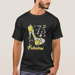Womens 75 Years Old Fabulous Diamond Crown Shoes 7 T-Shirt