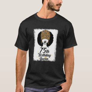 Womens 75th Birthday Queen Leopard Melanin 75 Year T-Shirt