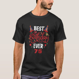 Womens 75th Birthday Woman Gift Funny Best Ever T-Shirt