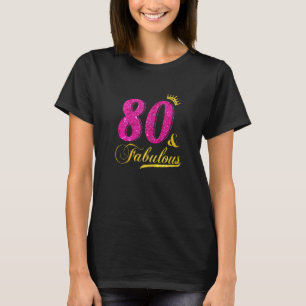 Womens 80 And Fabulous Diamond Crown Happy 80th Bi T-Shirt