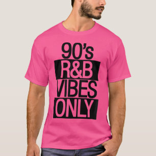 Womens 90S Rb Vibes Only Nineties Rnb Soul Music T-Shirt