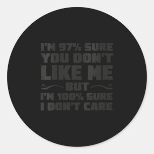Womens 97% sure don't like & 100% sure don't classic round sticker