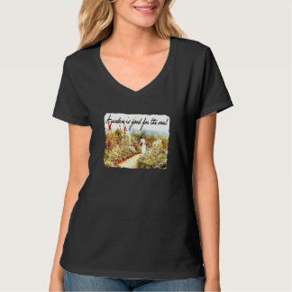 Womens A Garden Is Good For The Soul Gardening T-Shirt
