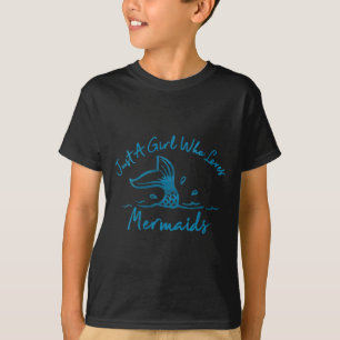 Womens A Girl Who Loves Mermaids Mermaid Tail Fish T-Shirt