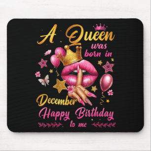 Womens A Queen Was Born In December Happy Birthday Mouse Pad
