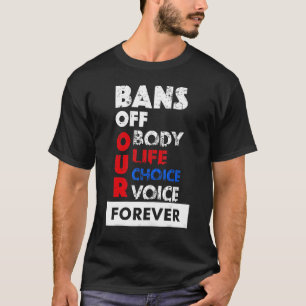 Womens Abortion Is Healthcare Bans Off Our Bodies T-Shirt