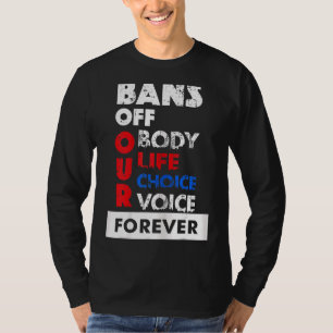 Womens Abortion Is Healthcare Bans Off Our Bodies T-Shirt