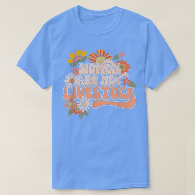 Womens Abortion Rights Feminist Not Live Stock Clo T-Shirt (Design Front)