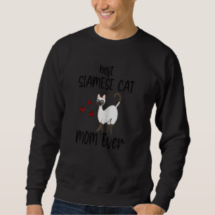Womens Adorable Best Siamese Cat Mum Ever Siamese Sweatshirt