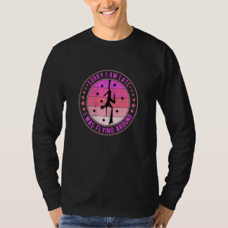 Womens Aerial Silk Dancer Aerialist I Was Flying A T-Shirt