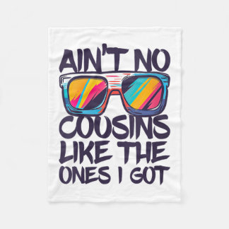 Womens Aint No Cousins Like The Ones I Got Shirt A Fleece Blanket