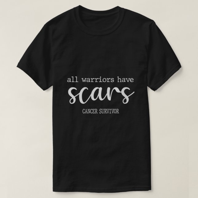 Womens All Warriors Have Scars Cancer Survivor Bre T-Shirt (Design Front)