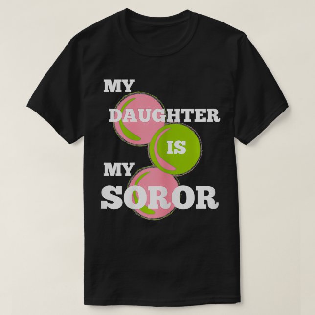 Womens Alpha Ladies MY DAUGHTER IS MY SOROR  First T-Shirt (Design Front)