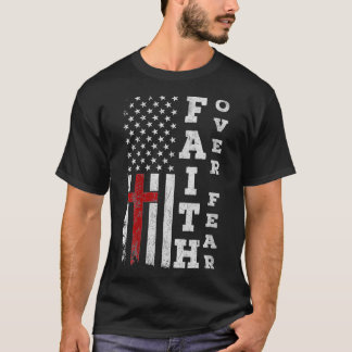 Womens American Flag Proud Christian Faith Over Fe T-Shirt
