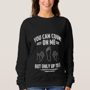 Womens Amputee Humour Count Leg Arm Recovery Sweatshirt