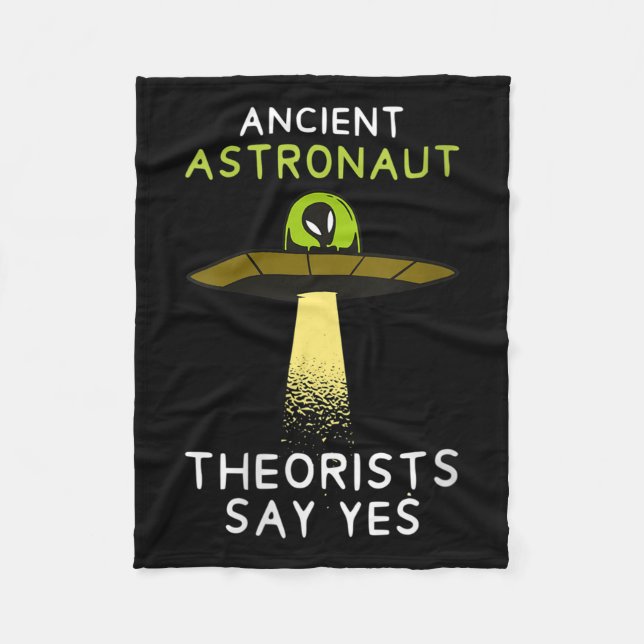 Womens Ancient Astronaut Theorists Say Yes Tee Shi Fleece Blanket (Front)