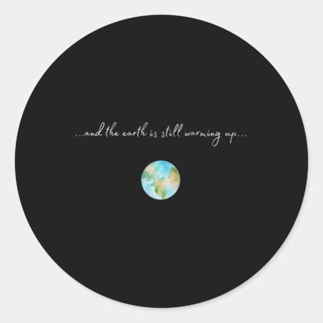 Womens And It Is Warming Up Global Warming Classic Round Sticker (Front)