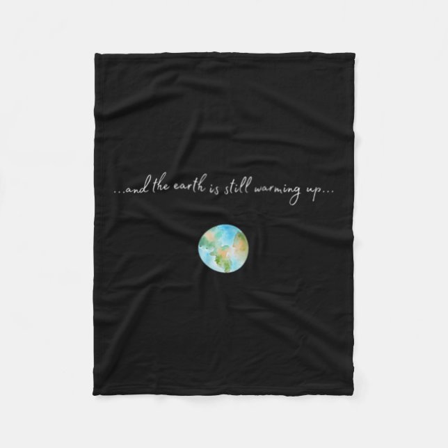 Womens And It Is Warming Up Global Warming Fleece Blanket (Front)