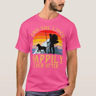 Womens And She Lived Happily Ever After Hiking Lov T-Shirt