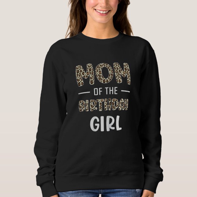 Womens Animal Leopard Pattern Mum Of The Birthday  Sweatshirt (Front)
