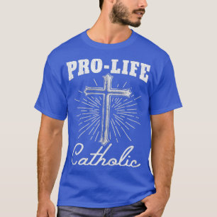 Womens Anti Abortion Pro Life Catholic Womens T-Shirt