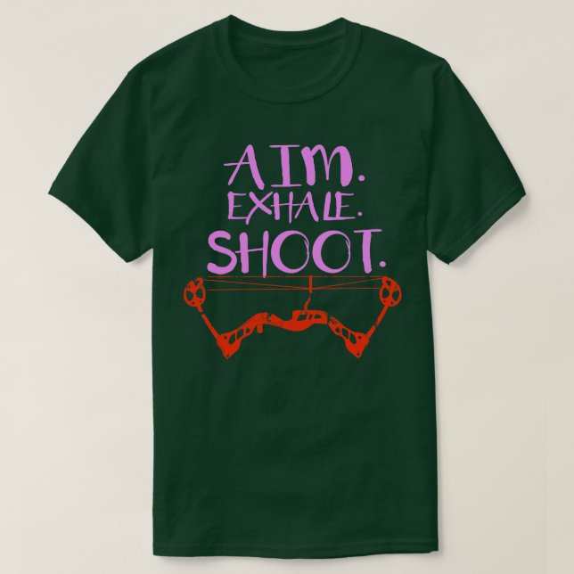 Womens Archery Gift Print Archer Aim Exhale Shoot  T-Shirt (Design Front)