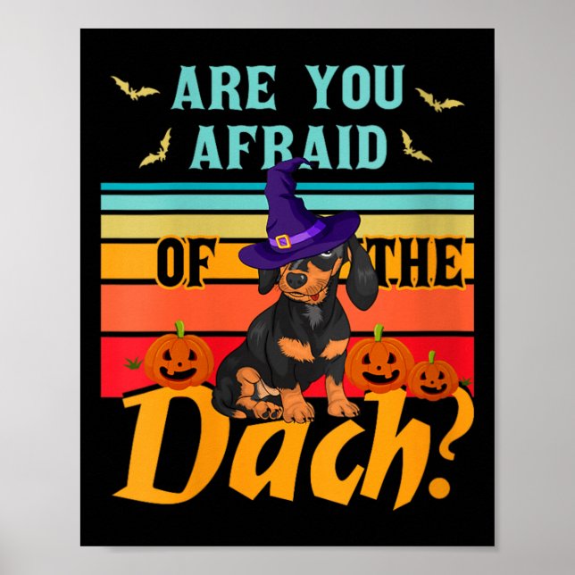 Womens Are Afraid Of The Dach Funny Dachshund Dog Poster (Front)