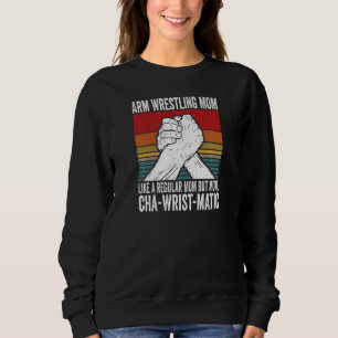 Womens Arm Wrestling Dad & Hand Wrestling Designs  Sweatshirt