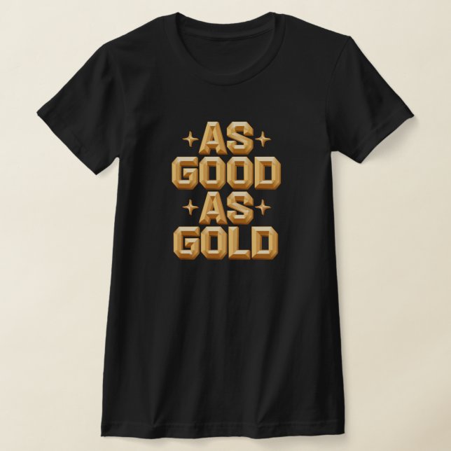 Women's As Good As Gold Black T-Shirt (Laydown)