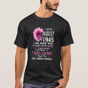Womens August Girl 1945  77th Birthday  77 Years O T-Shirt