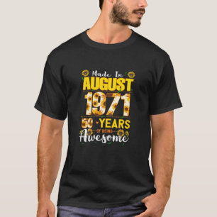 Womens August Girl 50 Years Old Birthday Made In A T-Shirt