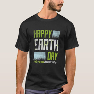 Womens Aunt Green Go Nature Climate Protect Hour D T-Shirt
