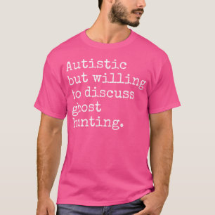 Womens Autism Autistic Asd Aspie Paranormal Fan Gh T-Shirt