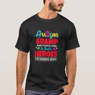 Womens Autism Gramp People Look Up Their Heroes Ra T-Shirt