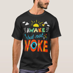 Womens Awake Not Woke Gift VNeck T-Shirt