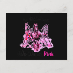 Womens Awareness In October We Wear Pink Horse Bre Postcard