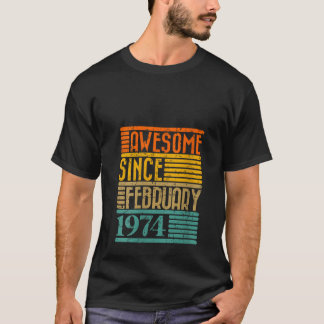 Womens Awesome Since February 1974 50 Years Old 50 T-Shirt