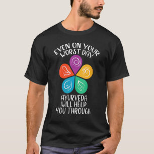 Womens Ayurveda Will Help You Through Ayurvedic El T-Shirt