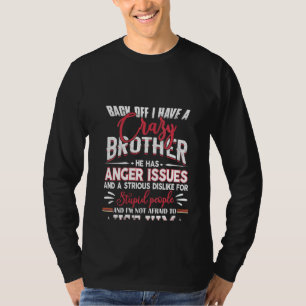 Womens Back Off I Have A Crazy Brother  Family T-Shirt