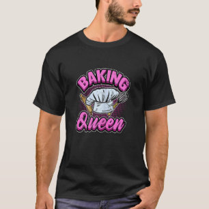 Womens  Baker Baking Queen Cake Confectioner Women T-Shirt