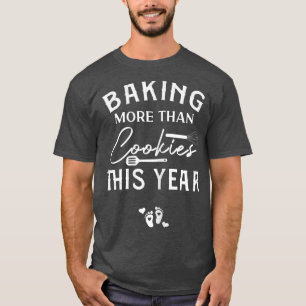 Womens Baking More Than Cookies This Year Christma T-Shirt