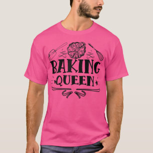 Womens Baking Queen Saying With Cake For Baking Fa T-Shirt