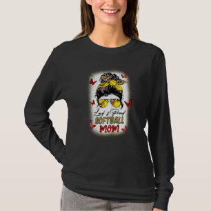 Womens Ball Mum Messy Bun Loud & Proud Softball Mo T-Shirt
