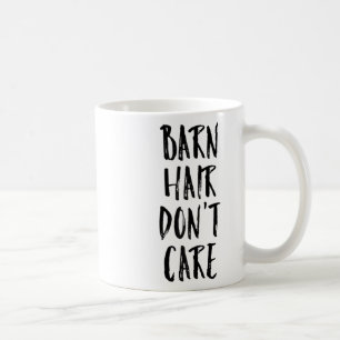 Womens Barn Hair Dont Care Funny Horse Gift For Ho Coffee Mug