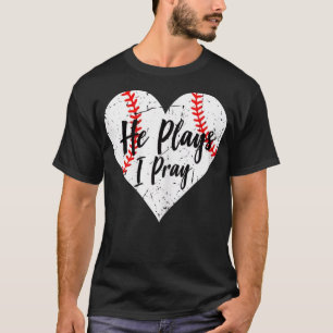 Womens Baseball Mum He Plays I Pray Jersey Basebal T-Shirt