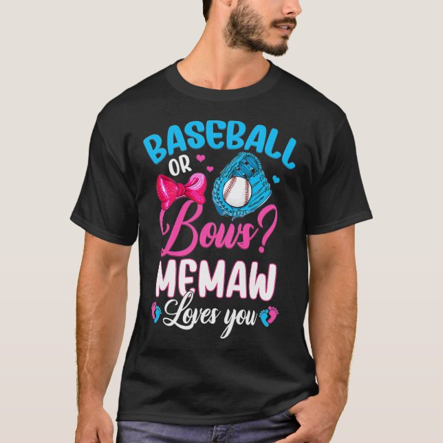 Womens Baseball Or Bows Memaw Loves You Gender Rev T-Shirt (Front)