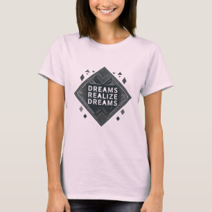 Women's Basic Dreams Realise Dreams Design T-Shirt