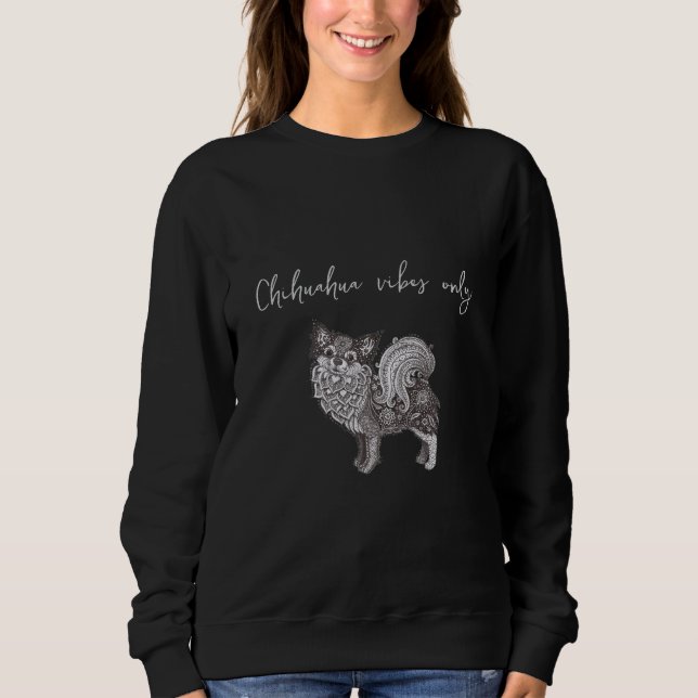 Women's Basic Sweatshirt Chihuahua Vibes (Front)