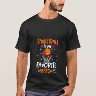 Womens Basketball Is My Favorite Season Game Day P T-Shirt