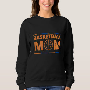 Womens Basketball Mum Cute Sweatshirt